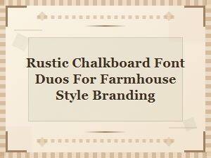 Rustic Chalkboard Font Duos Perfect for Farmhouse Style Branding